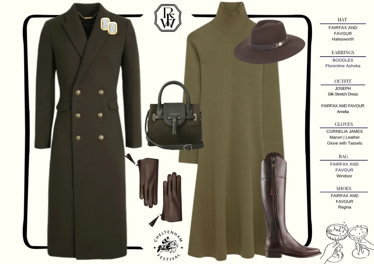 Cheltenham Style Guide, page 5: FAIRFAX AND FAVOUR Halesworth; BOODLES Florentine Ashoka; JOSEPH Silk Stretch Dress FAIRFAX AND FAVOUR Amelia; CORNELIA JAMES Manon | Leather Glove with Tassels; FAIRFAX AND FAVOUR Windsor; FAIRFAX AND FAVOUR Regina