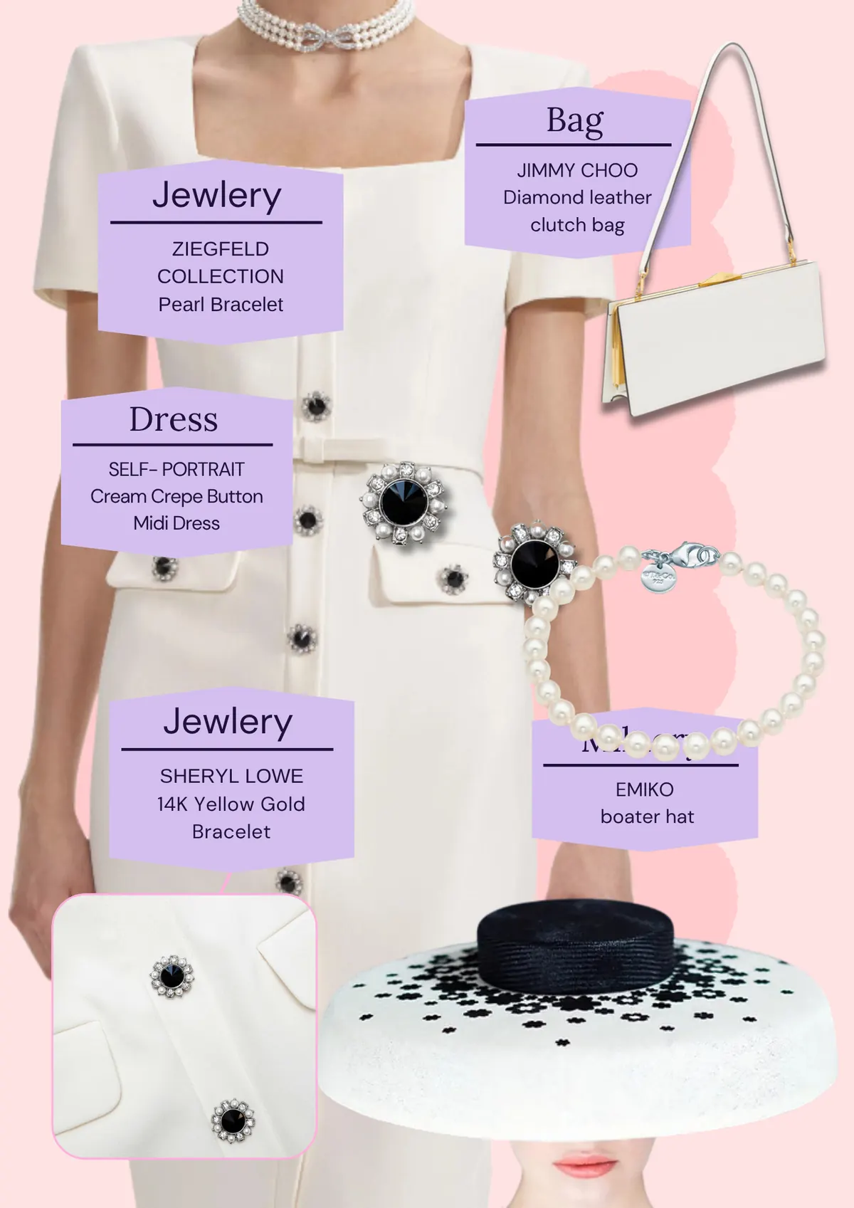 Derby Day: The Looks, page 3: Jewlery; JIMMY CHOO Diamond leather clutch bag; ZIEGFELD COLLECTION Pearl Bracelet; SELF- PORTRAIT Cream Crepe Button Midi Dress; Jewlery SHERYL LOWE 14K Yellow Gold; Milnery EMIKO boater hat