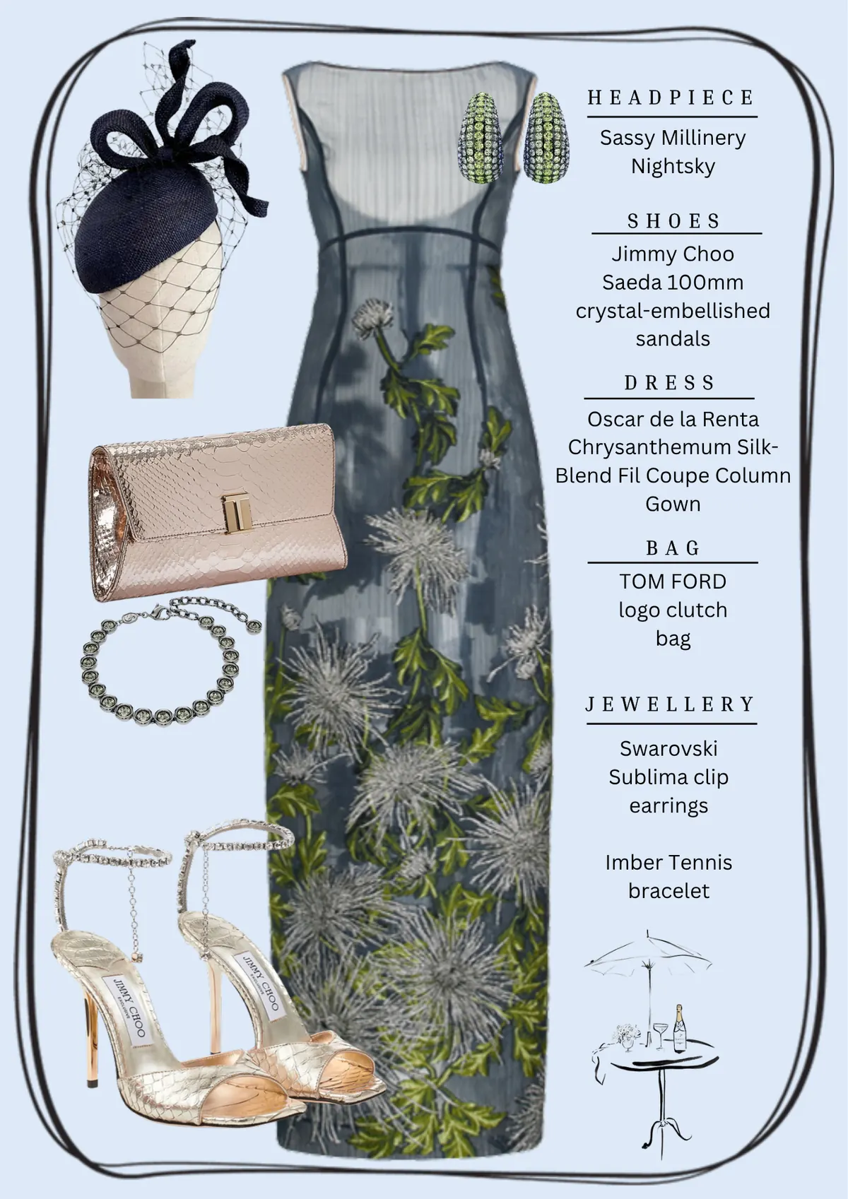 Everest Day Style, page 7: Sassy Millinery Nightsky; Jimmy Choo Saeda 100mm crystal-embellished sandals; Oscar de la Renta Chrysanthemum SilkBlend Fil Coupe Column Gown; TOM FORD logo clutch; Swarovski Sublima clip Imber Tennis